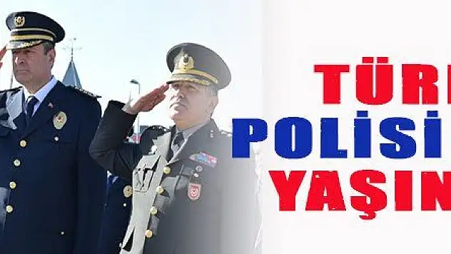 TÜRK POLİSİ 174 YAŞINDA