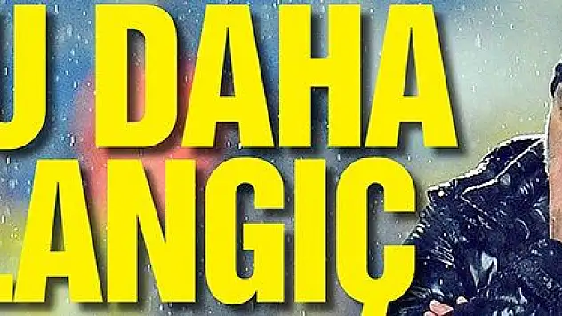 BU DAHA BASLANGIÇ