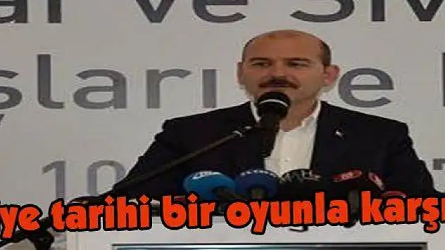 Soylu: 'Türkiye tarihi bir oyunla karşı karşıyadır' 