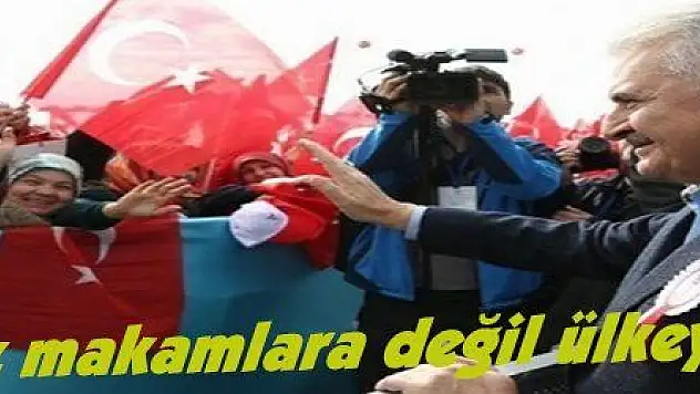 Yıldırım: 'Biz makamlara değil ülkeye sevdalıyız'