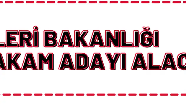 İçişleri Bakanlığı 110 kaymakam adayı alacak