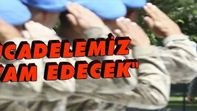 Yıldırım: 'Mücadelemiz devam edecek'