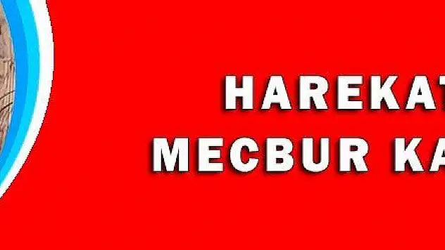 HAREKATA MECBUR KALDIK