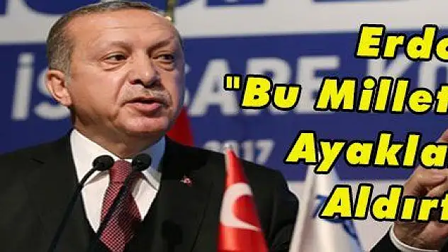 Erdoğan: 'Bu Milletin İzzetini Ayaklar Altına Aldırtmam!'