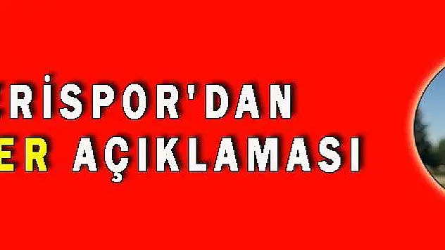 KAYSERİSPOR'DAN TRANSFER AÇIKLAMASI