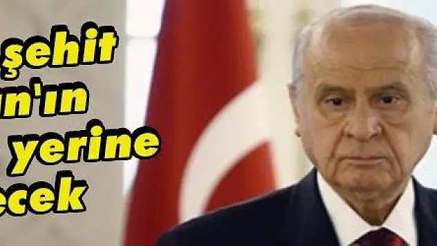 Bahçeli, şehit Özalkan'ın vasiyetini yerine getirecek