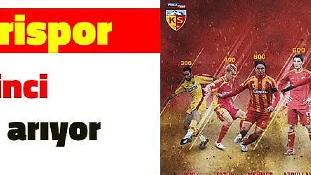 Kayserispor bininci golünü arıyor