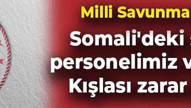 Somali'deki saldırıda personelimiz ve Anadolu Kışlası zarar görmedi