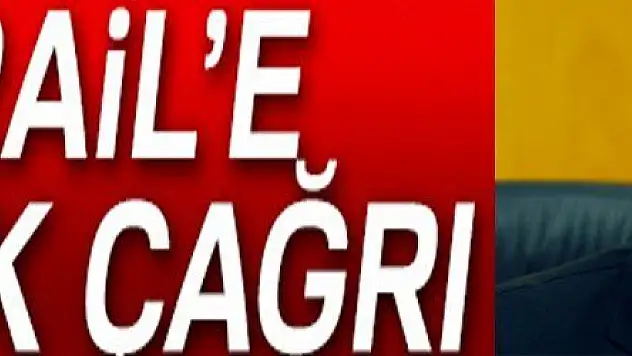 CUMHURBAŞKANI'NDAN İSRAİL'E ÇAĞRI