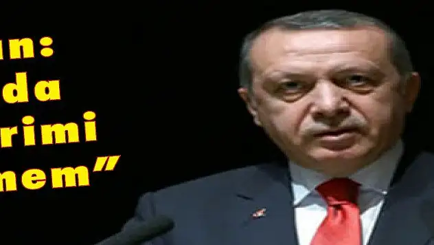 Erdoğan: 'Şu anda bildiklerimi söyleyemem'