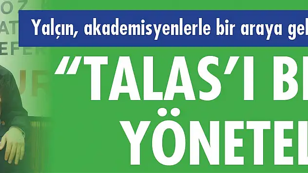 'Talas'ı beraber yönetelim'