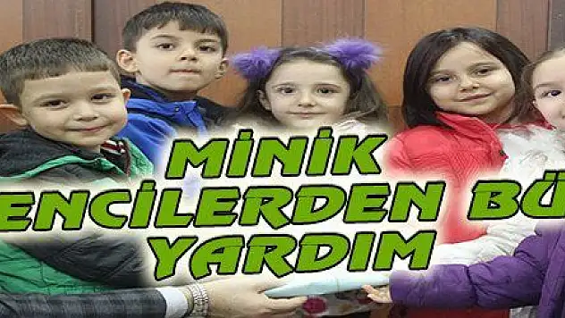 MİNİK ÖĞRENCİLERDEN BÜYÜK YARDIM