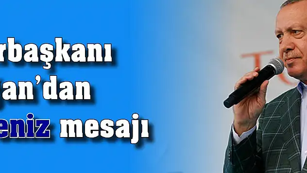 Cumhurbaşkanı Erdoğan'dan net Doğu Akdeniz mesajı