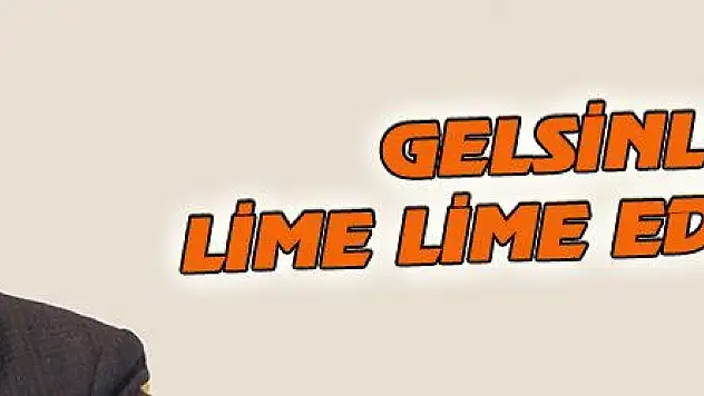 GELSİNLER, LİME LİME EDECEKLER
