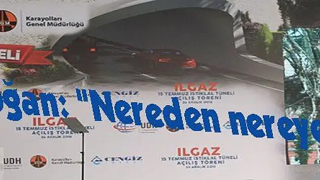 Erdoğan: 'Nereden nereye'