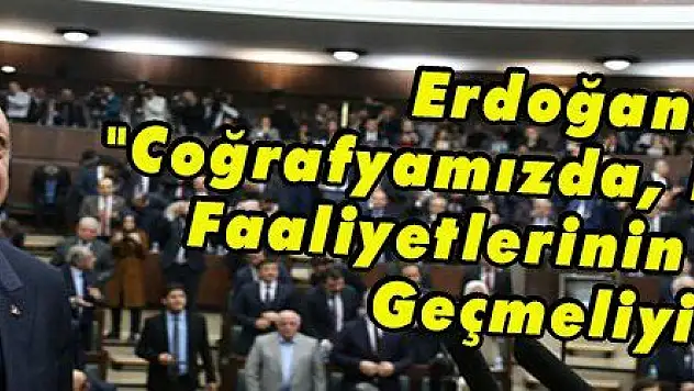 Erdoğan: 'Coğrafyamızda, Bölücülük Faaliyetlerinin Önüne Geçmeliyiz'