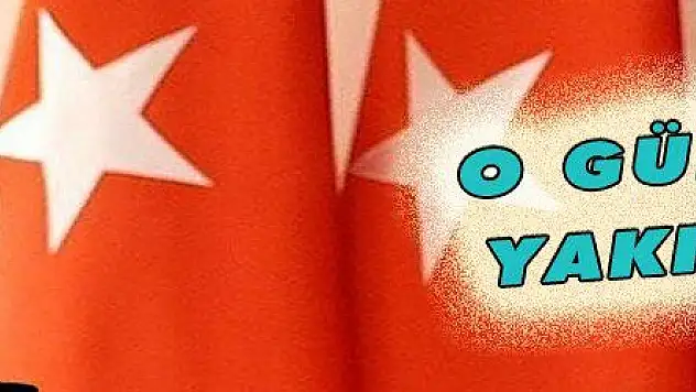O GÜNLER YAKINDIR