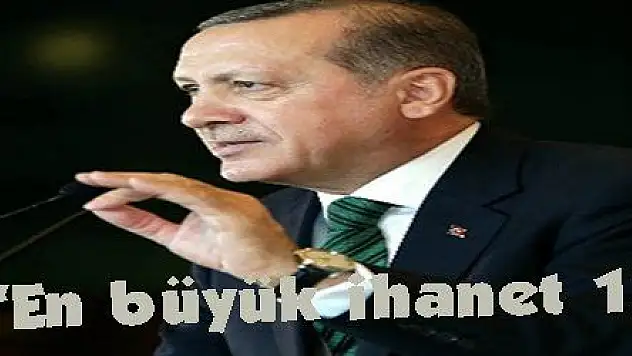 Erdoğan: 'En büyük ihanet 15 Temmuz'