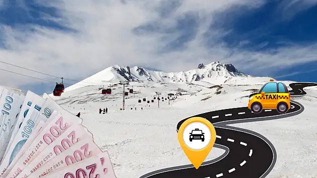 Kayseri merkez-Erciyes arası taksi kaç lira?