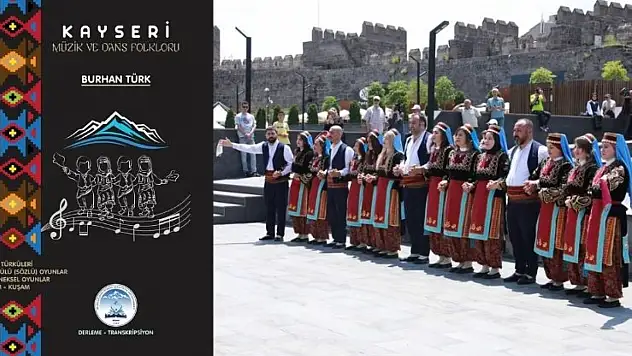 Kayseri'nin unutulan sesleri kitap oldu! Bu türküleri ve oyunları kaç kişi biliyor?