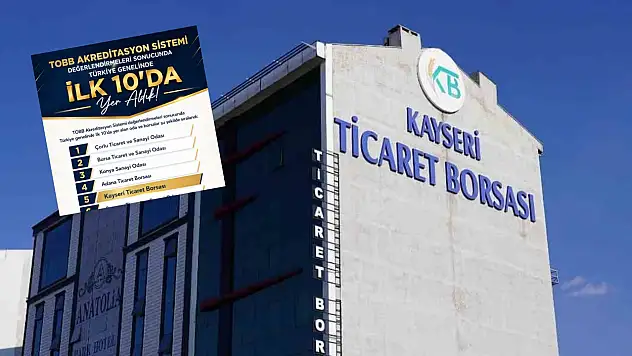 Kayseri Ticaret Borsası '6 Yıldızlı Borsa statüsüne' yükseldi!
