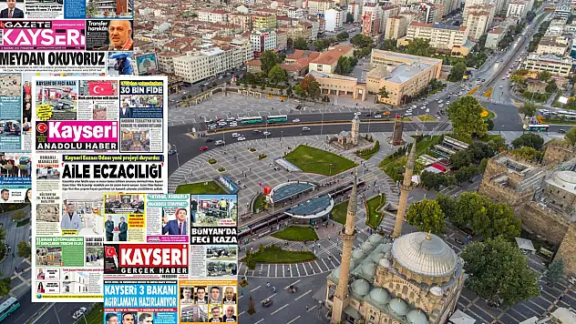 Kayseri yerel gazeteleri 13 Haziran Cumartesi sabahına hangi manşetlerle çıktı?