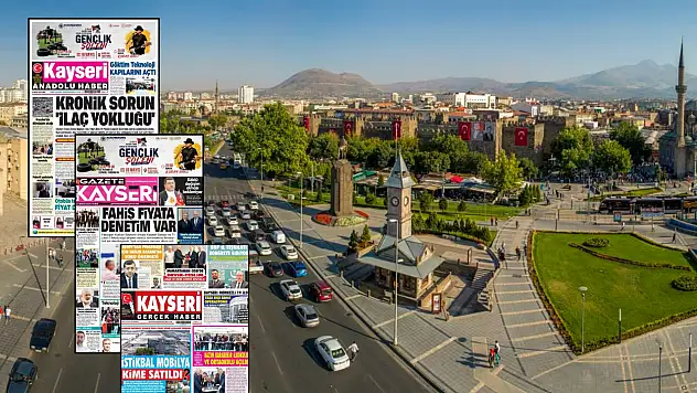 Kayseri yerel gazeteleri 15 Mayıs sabahına hangi manşetlerle çıktı?