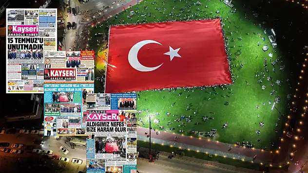 Kayseri yerel gazeteleri 16 Temmuz sabahına hangi manşetlerle çıktı?