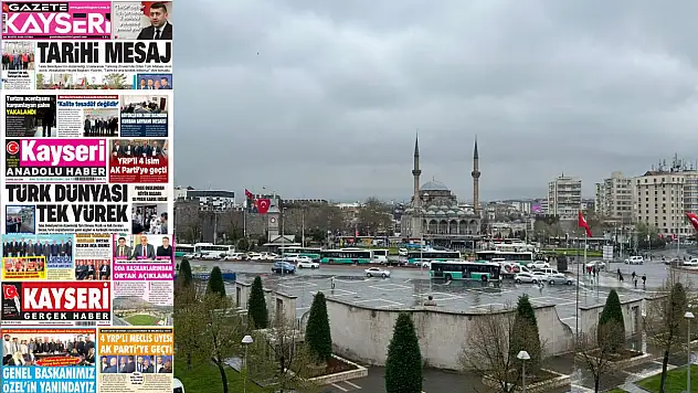 Kayseri yerel gazeteleri 22 Mayıs Cuma gününü hangi manşetlerle karşıladı?