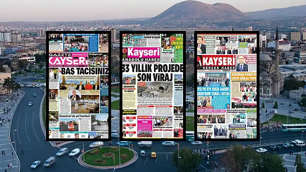 Kayseri yerel gazeteleri 24 Ağustos sabahına hangi manşetlerle çıktı?