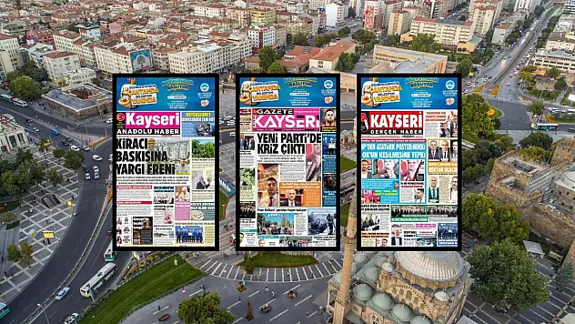 Kayseri yerel gazeteleri 31 Temmuz sabahına hangi manşetlerle çıktı?