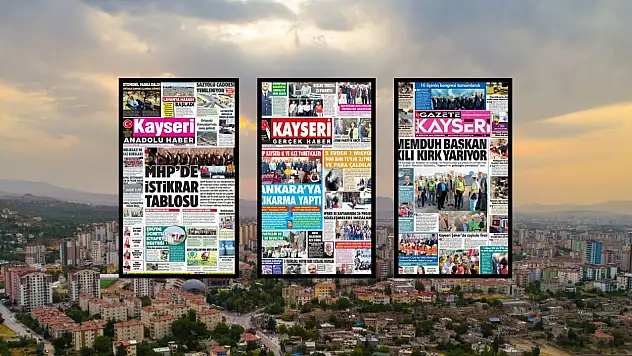 Kayseri yerel gazeteleri 6 Ağustos sabahına hangi manşetlere çıktı?