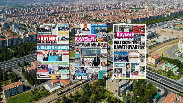 Kayseri yerel gazetelerinde dikkat çeken 23 Mayıs manşet haberleri: Vali Çiçek, CHP, Bayramlık...
