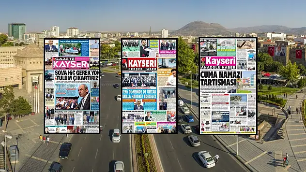 Kayseri yerel gazetelerinden 30 Eylül manşet haberleri: KAYSO, Cuma Namazı tartışması, KTO...