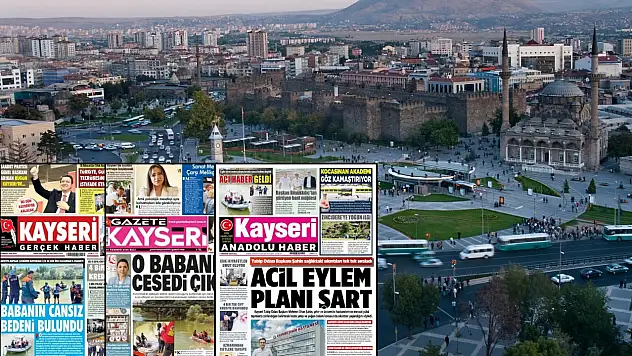 Kayseri yerel gazetelerinden öne çıkan manşetler! (7 Temmuz 2026)