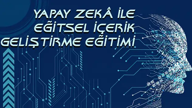 Kayserili öğretmenlere yapay zekâ fırsatı: Yeni eğitim başladı