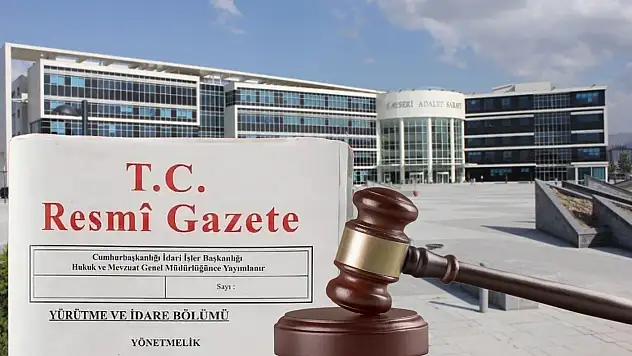 Kayserililer dikkat! Resmî Gazete'de yayımlandı: Dava, icra ve miras işlemlerinde yeni dönem