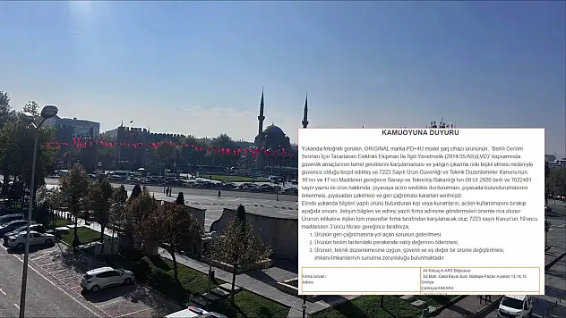 Kayserililer Dikkat Yangın Riski Taşıyan Cihaz İçin Toplatma Kararı