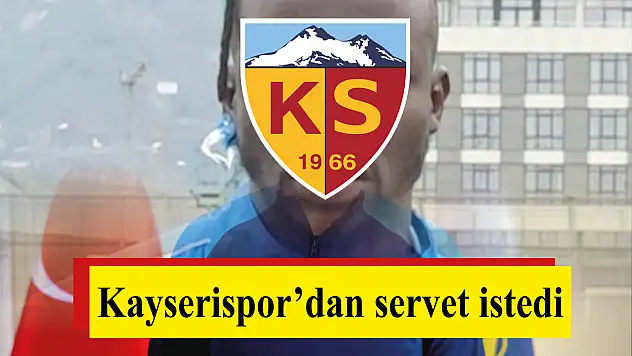 Kayserispor'dan servet istedi! 94 Milyon TL talep reddedildi