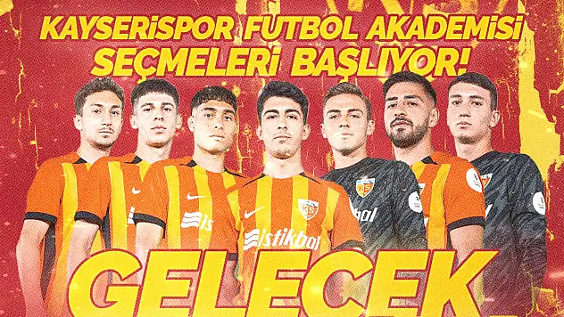 Kayserispor, geleceğin yıldızlarını arıyor! Seçmeler, ne zaman başlayacak?