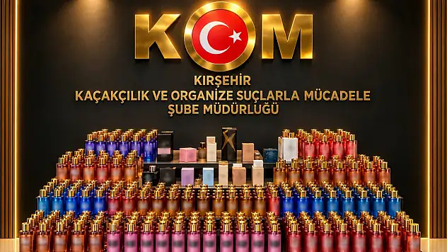 Kırşehir'de 2 Milyon TL değerinde parfüm kaçakçılığına operasyon