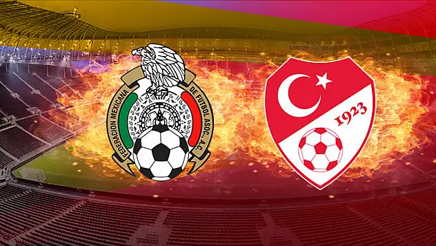 Meksika - Türkiye maçı ne zaman? Saat kaçta? Hangi kanalda? - Tarihte bir ilk!