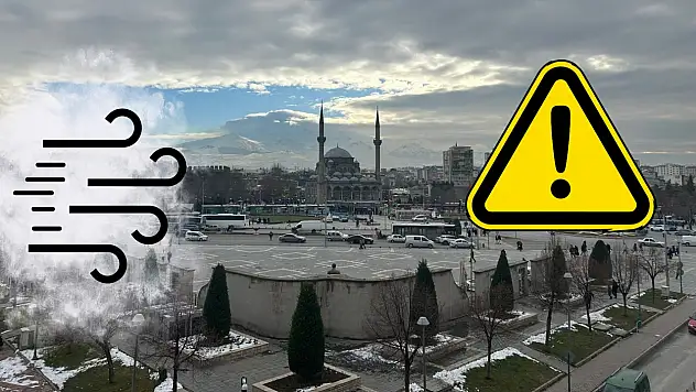Meteoroloji'den Kayseri'ye kuvvetli rüzgar ve fırtına uyarısı!