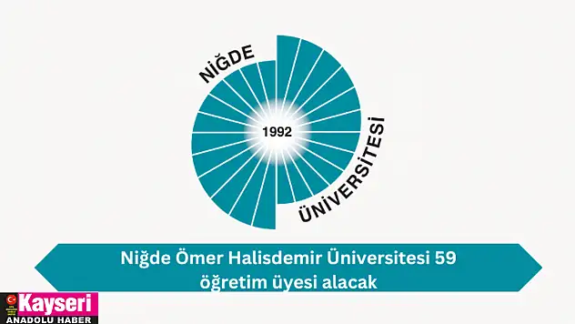 Niğde Ömer Halisdemir Üniversitesi öğretim üyesi alacak