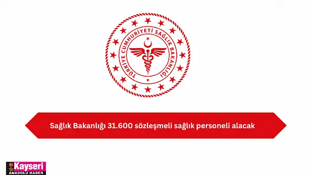 Sağlık Bakanlığı 31.600 sözleşmeli sağlık personeli alacak