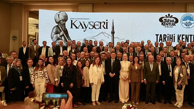 Tarihi Kentler Birliği'nin buluşma noktası Kayseri oldu!