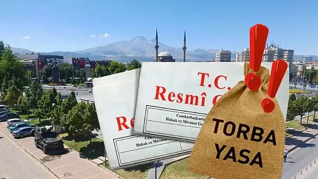 Torba yasa çıktı, Kayseri'de neler değişti: Emekliye zam, patrona destek, memura sıkı disiplin!