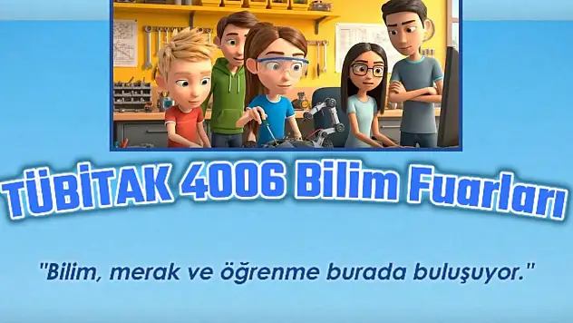 TÜBİTAK'tan öğrencilere büyük fırsat! 4006 Bilim Fuarları için başvurular başladı!