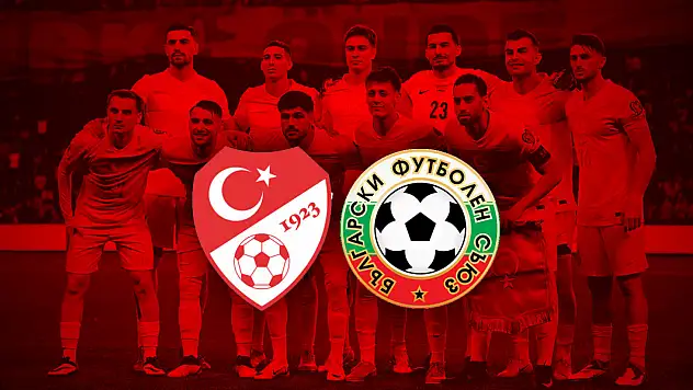 Türkiye - Bulgaristan maçı ne zaman, saat kaçta, hangi kanalda?