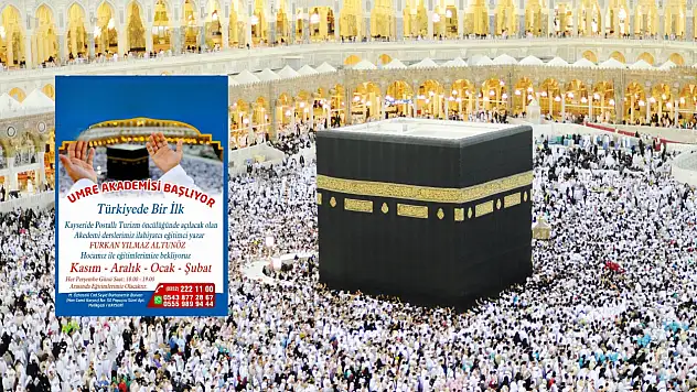 Türkiye'nin ilk 'Umre Akademisi' Kayseri'de başlıyor!